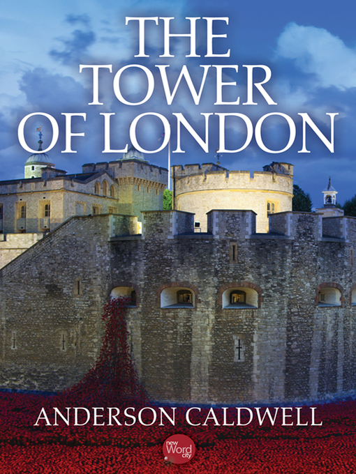 Title details for The Tower of London by Anderson Caldwell - Available